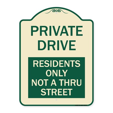 Signmission Private Drive Private Drive Residents Not Thru Street Heavy-Gauge Alum, 24" x 18", TG-1824-23272 A-DES-TG-1824-23272